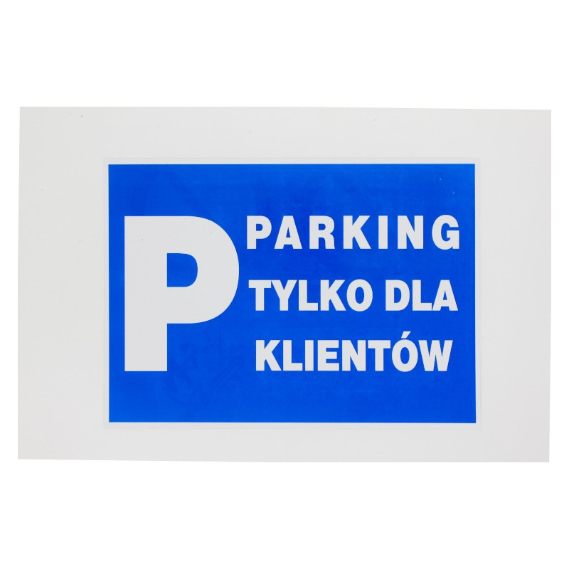 Znak informacyjny - parking tylko dla klientów Pły